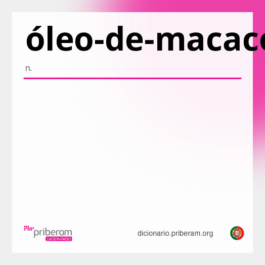 Significado de óleo-de-macaco