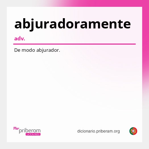 Significado de abjuradoramente