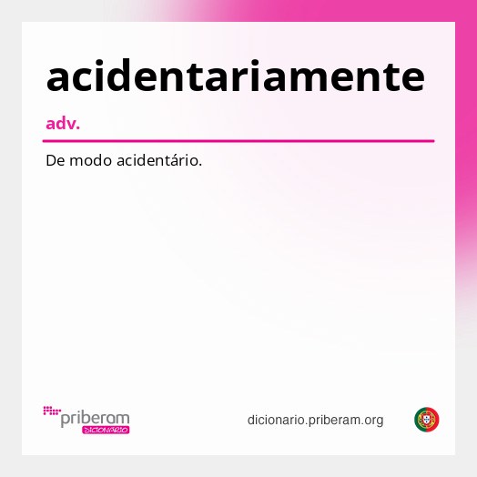 Significado de acidentariamente
