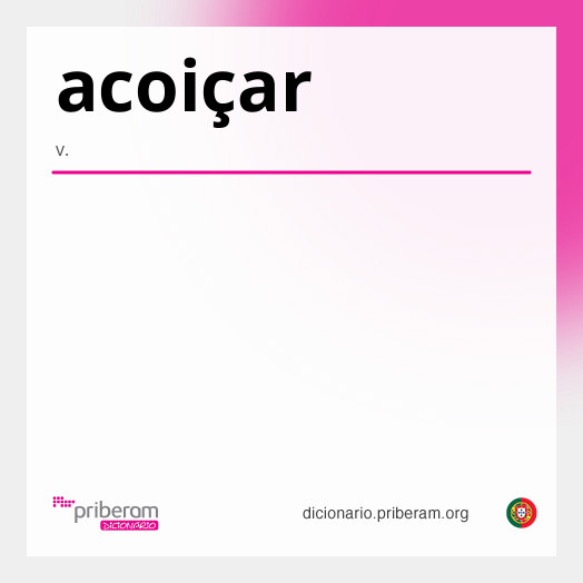 Significado de acoiçar