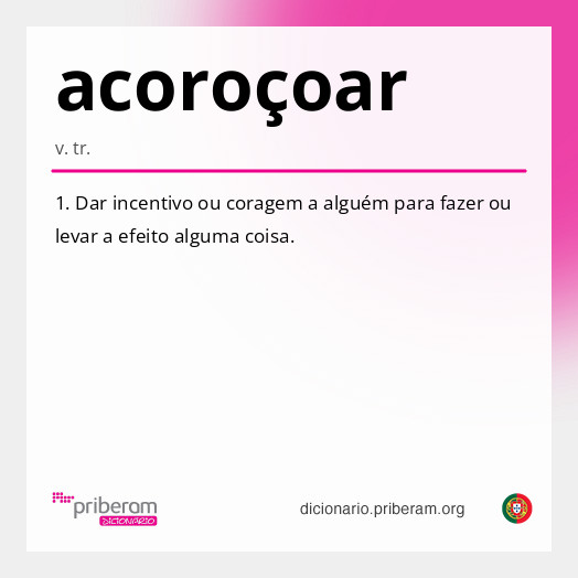 Significado de acoroçoar