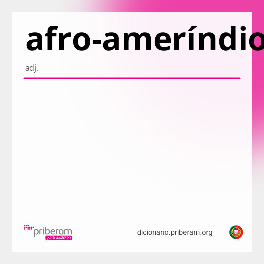 Significado de afro-ameríndio