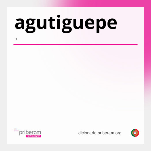 Significado de agutiguepe