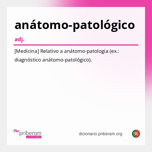 Significado de anátomo-patológico