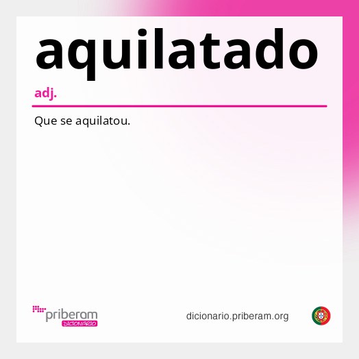 Significado de aquilatado