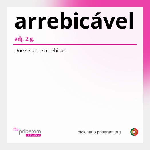 Significado de arrebicável