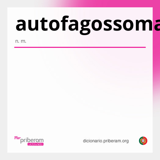 Significado de autofagossoma