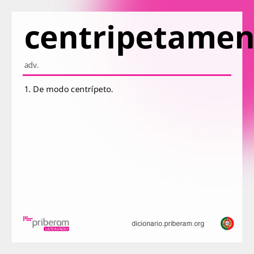 Significado de centripetamente