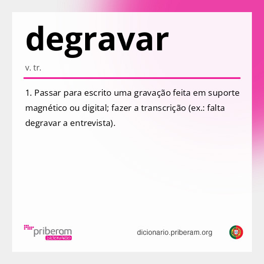 Significado de degravar