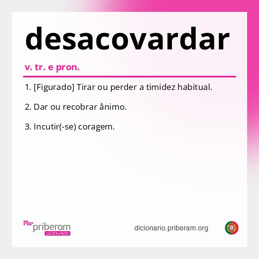 Significado de desacovardar