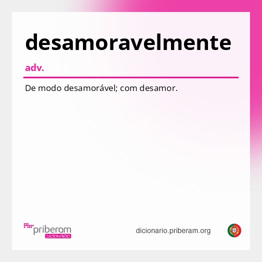 Significado de desamoravelmente