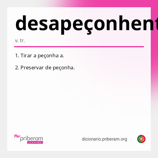 Significado de desapeçonhentar