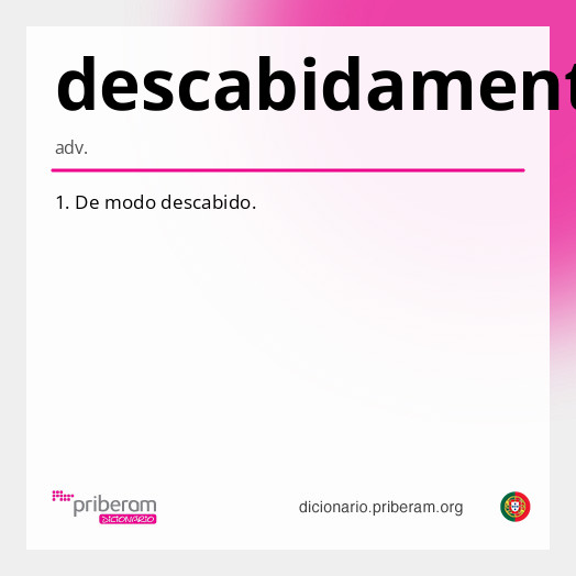 Significado de descabidamente