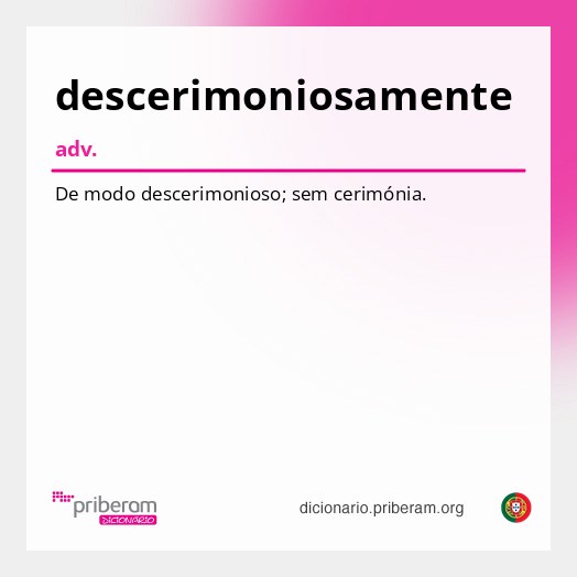 Significado de descerimoniosamente