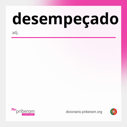 Significado de desempeçado