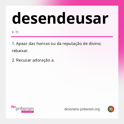 Significado de desendeusar