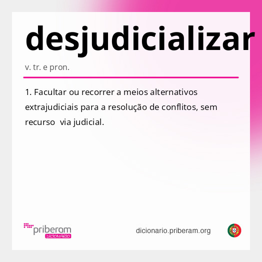 Significado de desjudicializar