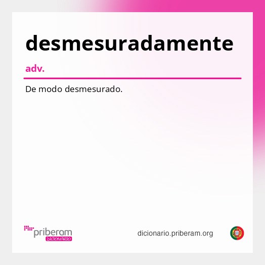 Significado de desmesuradamente