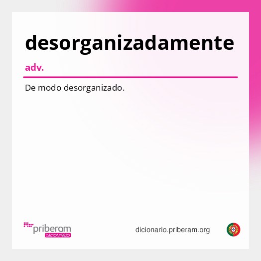 Significado de desorganizadamente