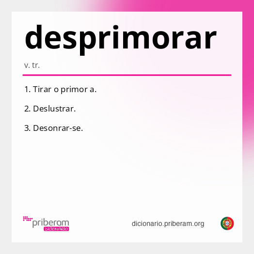 Significado de desprimorar
