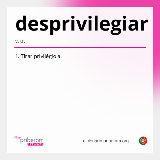Significado de desprivilegiar