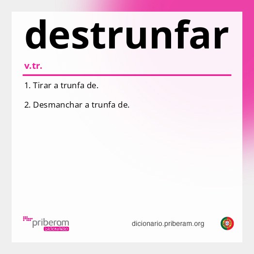 Significado de destrunfar