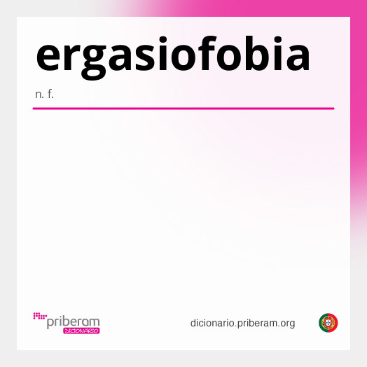 Significado de ergasiofobia