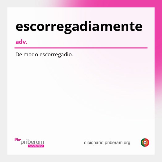 Significado de escorregadiamente