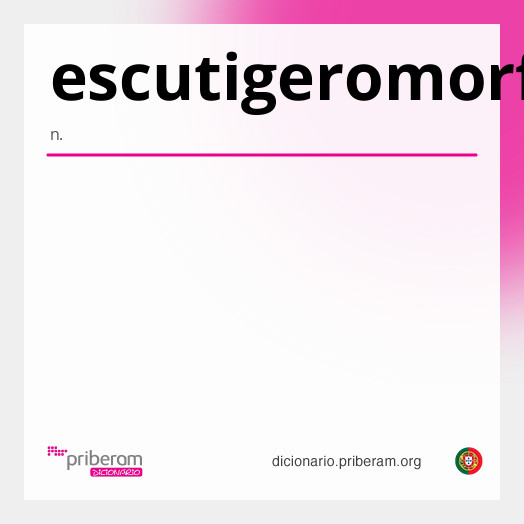 Significado de escutigeromorfo
