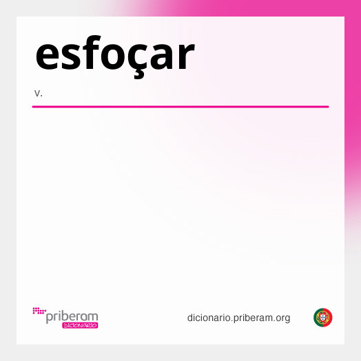 Significado de esfoçar