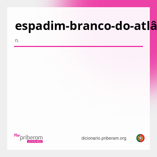 Significado de espadim-branco-do-atlântico