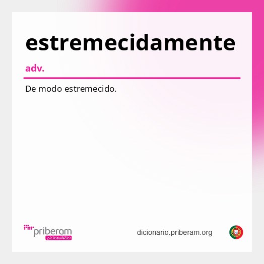 Significado de estremecidamente