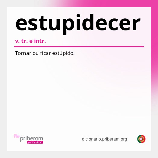 Significado de estupidecer
