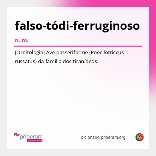Significado de falso-tódi-ferruginoso