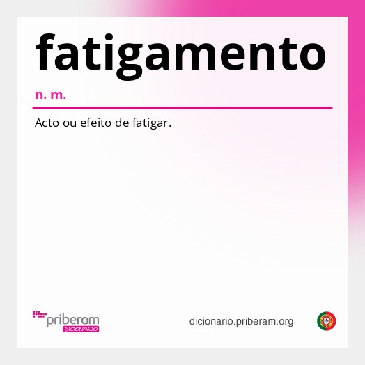 Significado de fatigamento