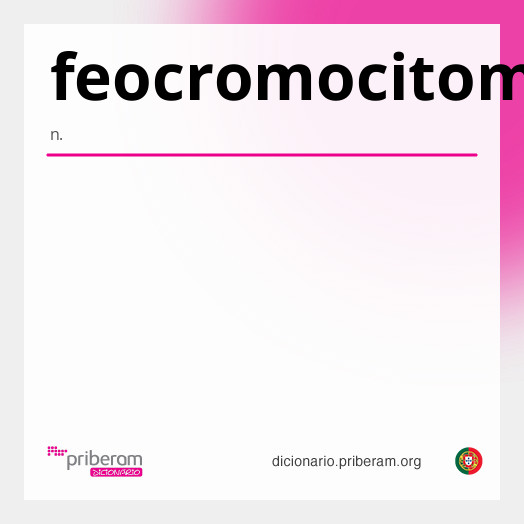 Significado de feocromocitoma