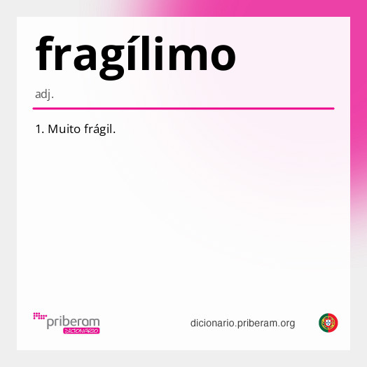 Significado de fragílimo