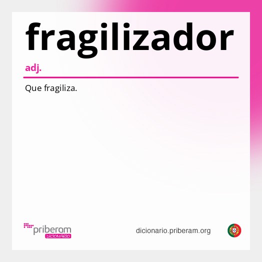 Significado de fragilizador