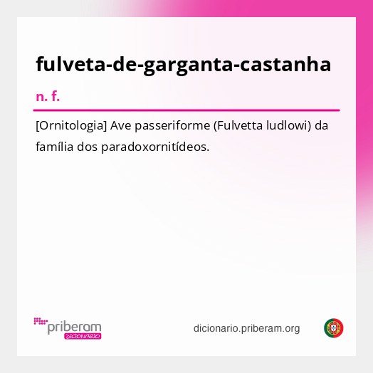 Significado de fulveta-de-garganta-castanha