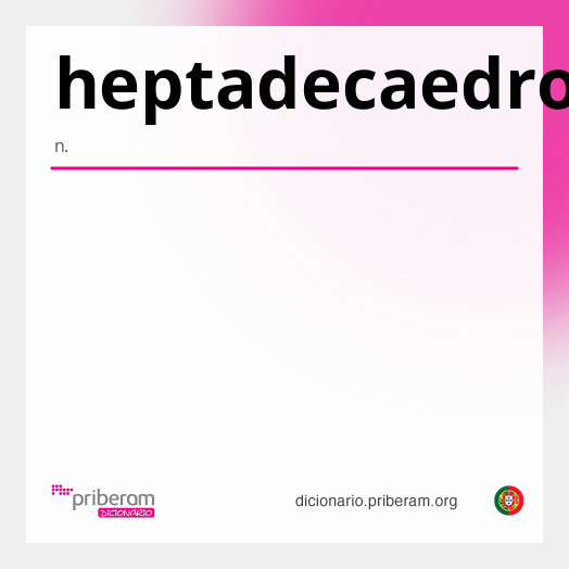 Significado de heptadecaedro
