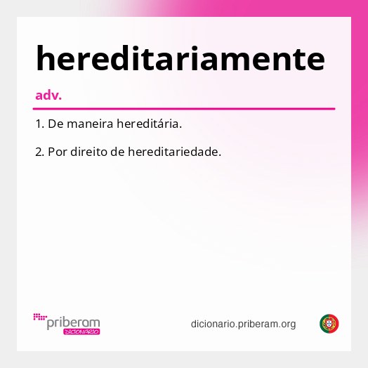 Significado de hereditariamente
