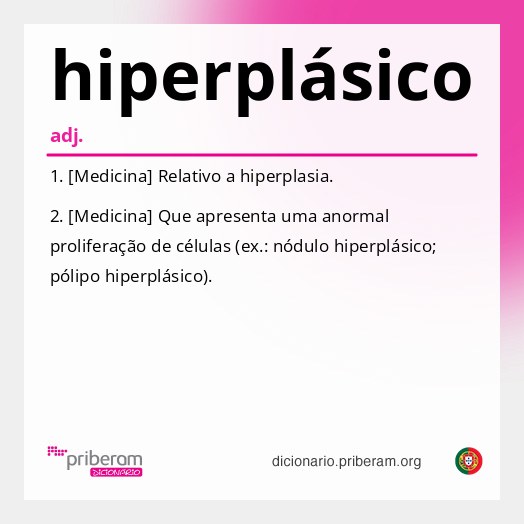 Significado de hiperplásico