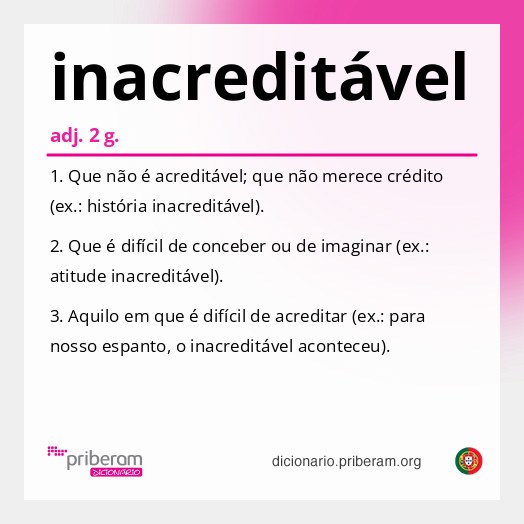 Significado de inacreditável