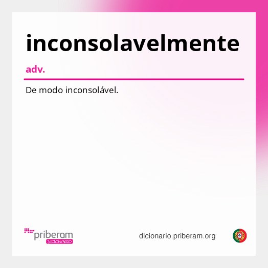 Significado de inconsolavelmente