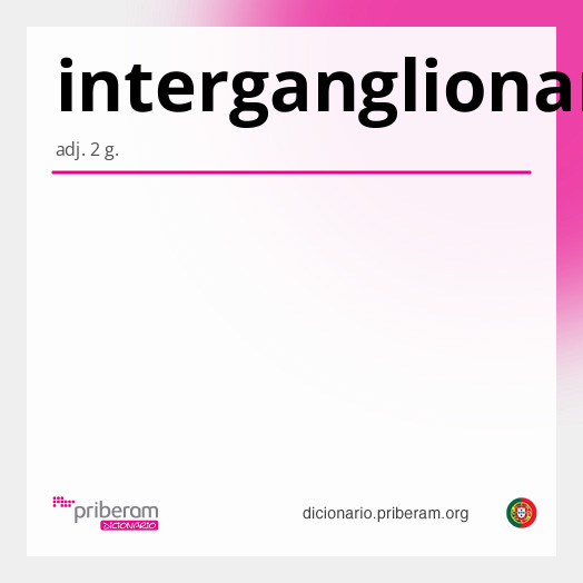 Significado de interganglionar