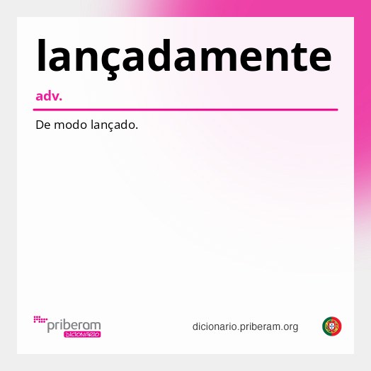 Significado de lançadamente
