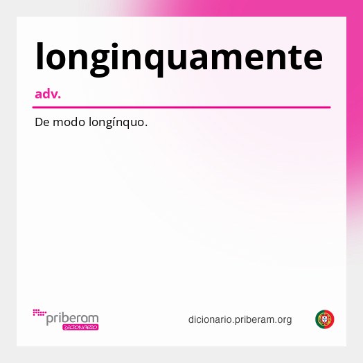 Significado de longinquamente
