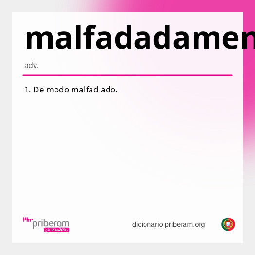 Significado de malfadadamente