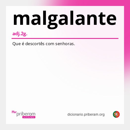 Significado de malgalante