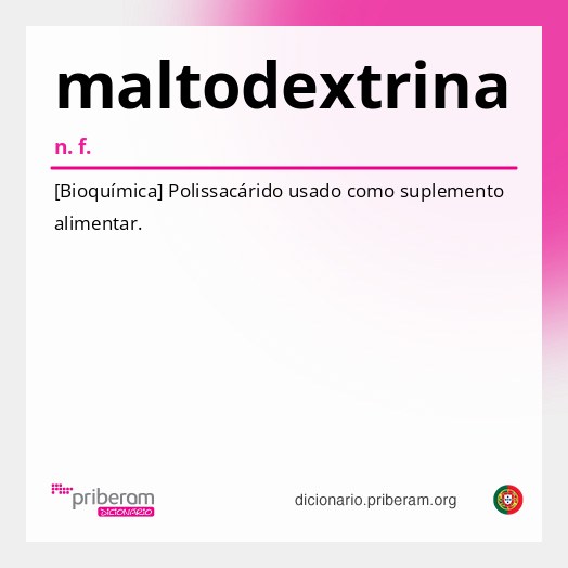 Significado de maltodextrina